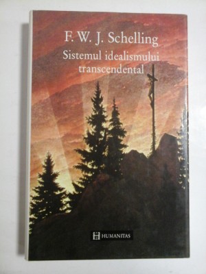 SISTEMUL IDEALISMULUI TRANSCENDENTAL - F. W. J. SCHELLING foto
