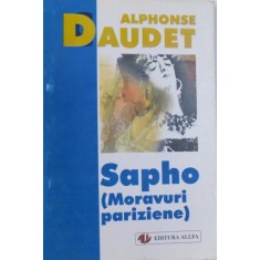 SAPHO ( MORAVURI PARIZIENE ) de ALPHONSE DAUDET , 1999