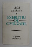 EXERCITIU DE CIVILIZATIE - versuri de OTILIA NICOLESCU , 1981, DEDICATIE *