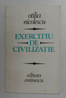 EXERCITIU DE CIVILIZATIE - versuri de OTILIA NICOLESCU , 1981, DEDICATIE * foto