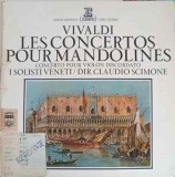Disc vinil, LP. Les Concertos Pour Mandolines. Concerto Pour Violon Discordato-Vivaldi, Claudio Scimone, I -241908, Erato