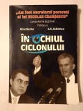 &Icirc;n ochiul ciclonului: Constantin Boștină - dialog cu Alice Barbu și S.R. Stănescu (Am fost secretarul personal al lui Nicolae Ceaușescu)