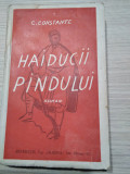 HAIDUCII PINDULUI - Din Viata Macedoneana - C. Constante -1937, 334 p.