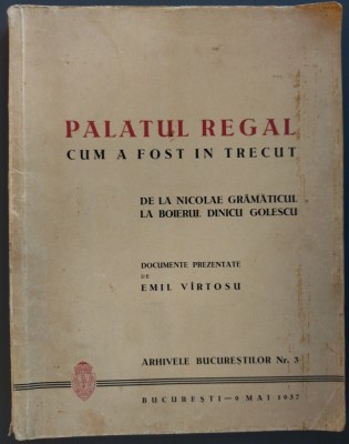 PALATUL REGAL CUM A FOST IN TRECUT (EMIL VARTOSU 1937)[LIPSA PLANSA CU CAROL II] foto