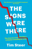 The Signs Were There | Tim Steer, 2020, Profile Books Ltd