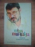 Despre masca si iluzie- Mihai Maniutiu