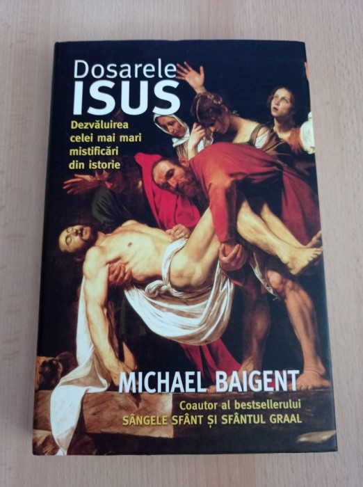 Michael Baigent - Dosarele Isus