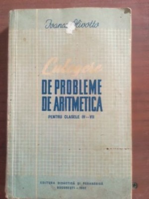 Culegere de probleme de aritmetica clasele IV-VII- Ivanach Olivotto foto