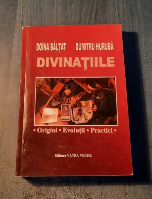 Divinatiile origini evolutii practici Doina Baltat Dumitru Huruba cu autograf foto