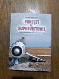 Povesti de supravietuire - Alin C. Ionescu, aviatie, autograf / R7P4F, Alta editura