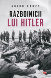 Războinicii lui Hitler - Paperback brosat - Guido Knopp - Litera