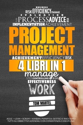 Project Management: 4 Libri in 1, Agile + Lean + Scrum + Kanban. Pianifica, Gestisci e Raggiungi tutti Gli obbiettivi Aziendali con Consis foto