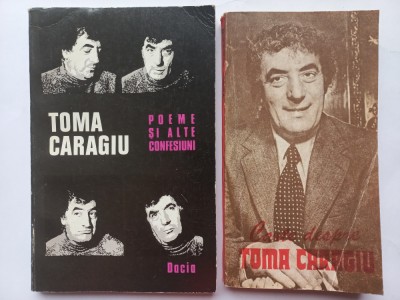 TOMA CARAGIU - POEME SI ALTE CONFESIUNI + CARTE DESPRE TOMA CARAGIU foto
