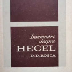 D. D. Rosca - Insemnari despre Hegel (1967)
