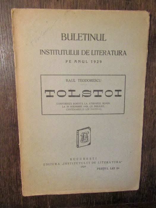 TOLSTOI. Conferință -Raul Teodorescu (Buletinul Institutului de Literatură 1929)