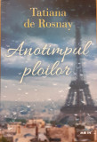 Anotimpul ploilor, Tatiana de Rosnay