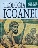 Teologia Icoanei - Leonid Uspensky - 1994 - 270 pagini - Crestinism - Carte religie