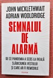 Semnalul de alarma. Editura Polirom, 2021 - John Micklethwait, Adrian Wooldridge