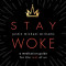 Stay Woke: A Meditation Guide for the Rest of Us