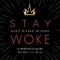 Stay Woke: A Meditation Guide for the Rest of Us