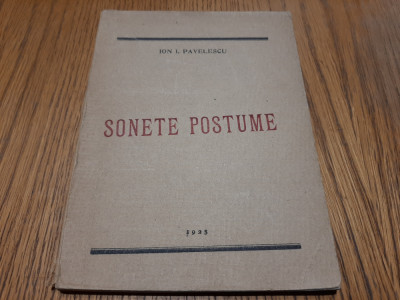SONETE POSTUME - Ion I. Pavelescu - Ramnicu-Sarat , 1925, 50 p. foto