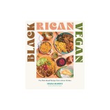 Black Rican Vegan: Fire Plant-Based Recipes from a Bronx Kitchen