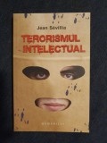 Terorismul intelectual din 1945 pana in prezent &ndash; Jean Sevillia, Humanitas