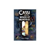 Cassi and the House of Memories: A Graphic Novel