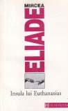 Mircea Eliade - Insula lui Euthanasius