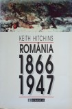 Romania 1866 1947 - Keith Hitchins
