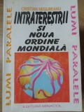 INTRATERESTRII SI NOUA ORDINE MONDIALA-CRISTIAN NEGUREANU-345066