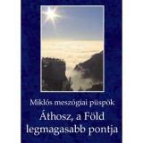 &Aacute;thosz, a F&ouml;ld legmagasabb pontja - Mikl&oacute;smesz&oacute;giaip&uuml;sp&ouml;k