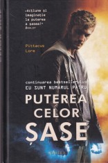 Pittacus Lore - Puterea celor sase (coperti carrtonate)
