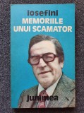 MEMORIILE UNUI SCAMATOR - IOSEFINI