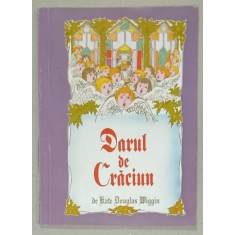 DARUL DE CRACIUN de KATE DOUGLAS WIGGIN , 1995