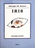 IRIS - ANTOLOGIE POETICA-GHEORGHE GH. BOSTACA-274635