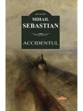 Accidentul/Mihail Sebastian
