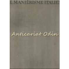 Le Manierisme Italien - Giuliano Briganti