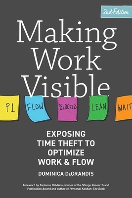 Making Work Visible: Exposing Time Theft to Optimize Work &amp;amp; Flow foto