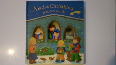 Als das Cristkind geboren wurde (carte copii de Craciun, in germana) (5+1)4 foto