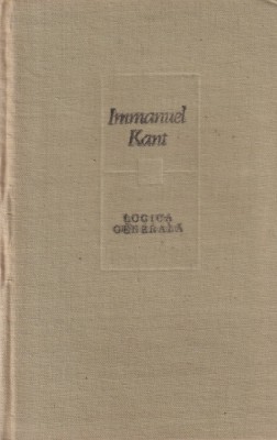 Immanuel Kant - Logica generala foto
