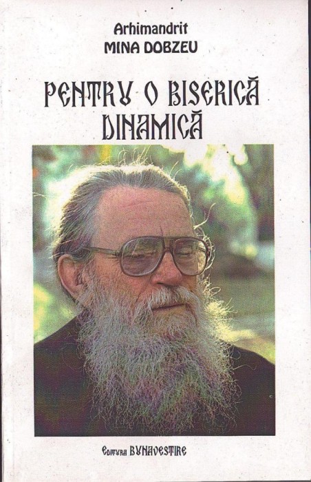 C8657N Pentru o biserică dinamică de arhimandrit Mina Dobzeu, 2001, Bacău