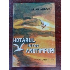 Hotarul intre anotimpuri- Iulian Antoce
