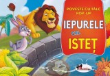 Iepurele cel istet. Poveste cu talc. Pop-up - Editura Aramis