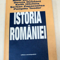 ISTORIA ROMANIEI de MIHAI BARBULESCU,DENNIS DELETANT , KEITH HITCHINS , SERBAN PAPACOSTEA , POMPILIU TEODOR , BUCURESTI 1998