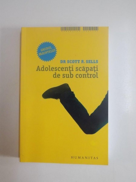ADOLESCENTI SCAPATI DE SUB CONTROL de SCOTT P. SELLS, 2007