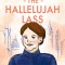The Hallelujah Lass: A Story Based on the Life of Salvation Army Pioneer Eliza Shirley