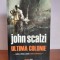 John Scalzi &ndash; Ultima colonie
