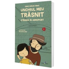 Unchiul meu trasnit vol.1-O zebra in aeroport, Gen&ccedil; Osman Yavas