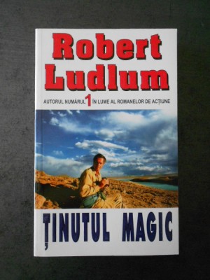 ROBERT LUDLUM - TINUTUL MAGIC foto